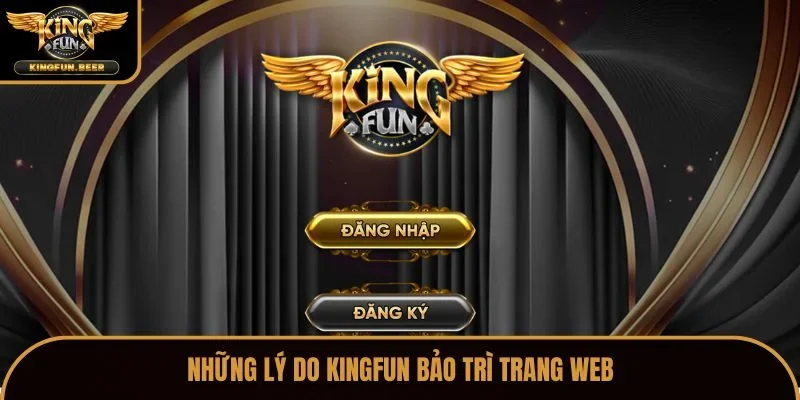 Những lý do Kingfun bảo trì trang web